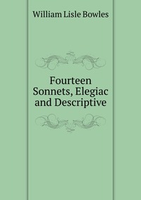 Fourteen Sonnets, Elegiac and Descriptive