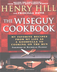 The Wise Guy Cookbook: My Favorite Recipes From My Life as a Goodfella to Cooking on the Run