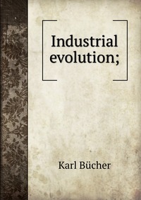 Industrial evolution;