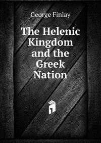 The Helenic Kingdom and the Greek Nation