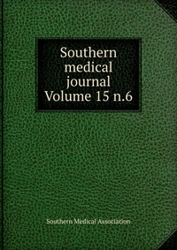 Southern medical journal Volume 15 n.6