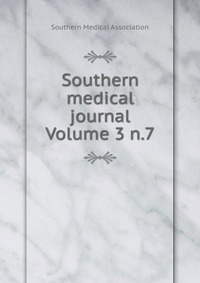 Southern medical journal Volume 3 n.7