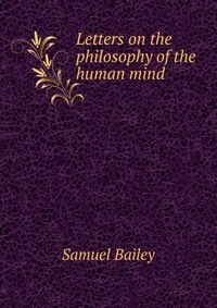 Letters on the philosophy of the human mind