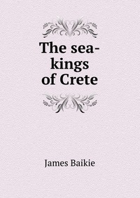 The sea-kings of Crete