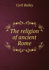 The religion of ancient Rome