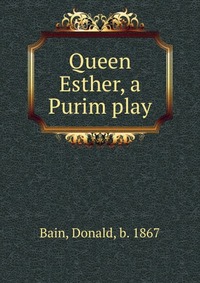 Queen Esther, a Purim play