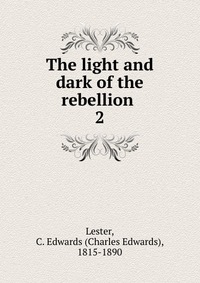 The light and dark of the rebellion