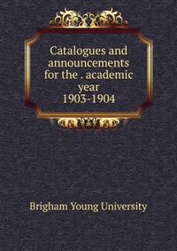 Catalogues and announcements for the academic year