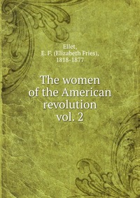 The women of the American revolution