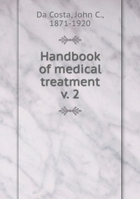 Handbook of medical treatment