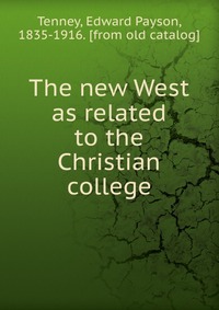 The new West as related to the Christian college