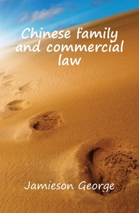 Chinese family and commercial law