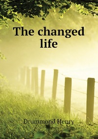 The changed life