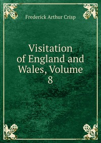 Visitation of England and Wales, Volume 8