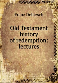 Old Testament history of redemption: lectures