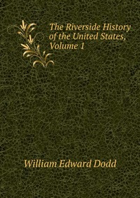 The Riverside History of the United States, Volume 1