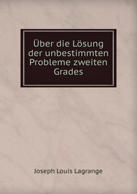 Uber die Losung der unbestimmten Probleme zweiten Grades