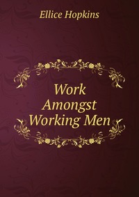 Work Amongst Working Men