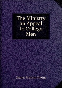 The Ministry an Appeal to College Men