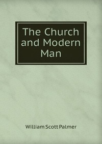 The Church and Modern Man