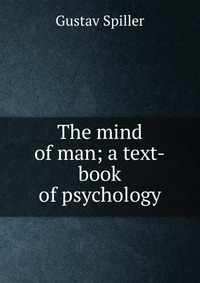 The mind of man; a text-book of psychology