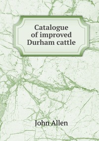 Catalogue of improved Durham cattle