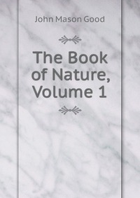 The Book of Nature, Volume 1