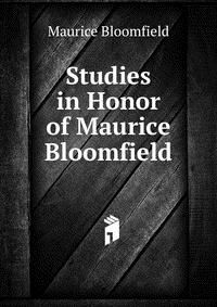 Studies in Honor of Maurice Bloomfield