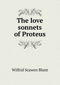 The love sonnets of Proteus