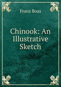 Chinook: An Illustrative Sketch