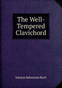 The Well-Tempered Clavichord