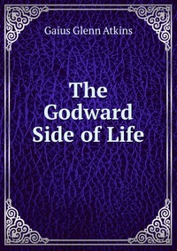 The Godward Side of Life