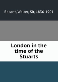 London in the time of the Stuarts