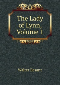 The Lady of Lynn, Volume 1