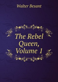 The Rebel Queen, Volume 1