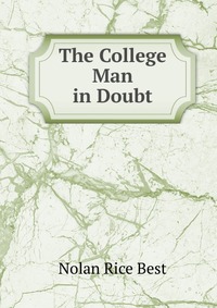 The College Man in Doubt