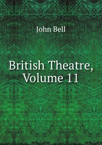 British Theatre, Volume 11