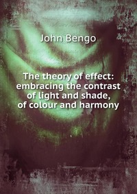 The theory of effect: embracing the contrast of light and shade, of colour and harmony