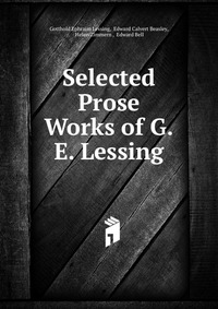 Selected Prose Works of G.E. Lessing