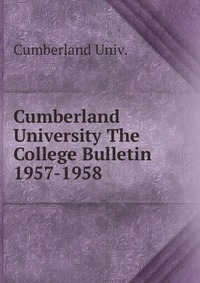 Cumberland University The College Bulletin