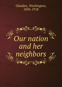 Our nation and her neighbors