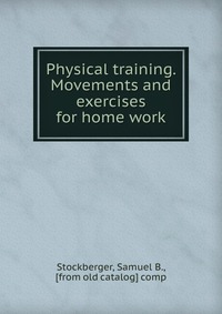 Physical training. Movements and exercises for home work