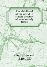 The childhood of the world