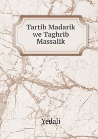 Tartib Madarik we Taghrib Massalik