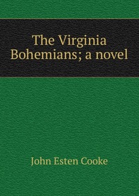 The Virginia Bohemians; a novel