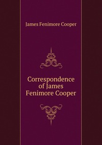 Correspondence of James Fenimore Cooper