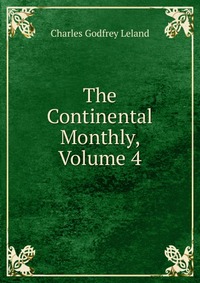 The Continental Monthly, Volume 4