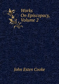 Works On Episcopacy, Volume 2