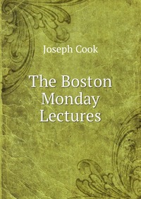 The Boston Monday Lectures