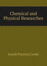 Chemical and Physical Researches